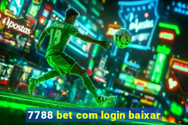 7788 bet com login baixar